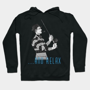 …and relax Hoodie